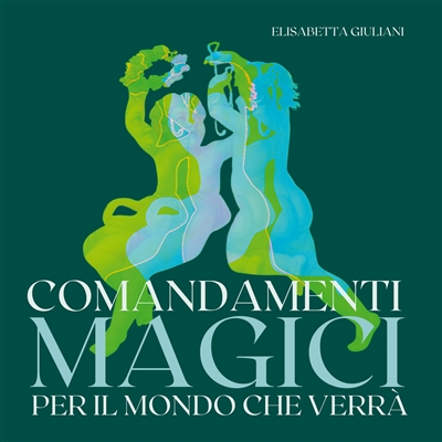 Comandamenti magici per il...