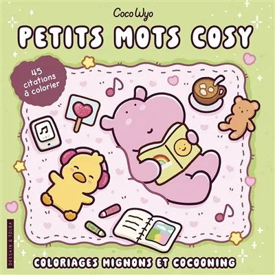 Petits mots cosy : 45 citations à colorier
