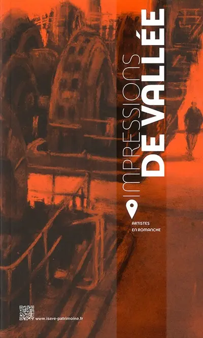 Impressions de vallée : artistes en Romanche
