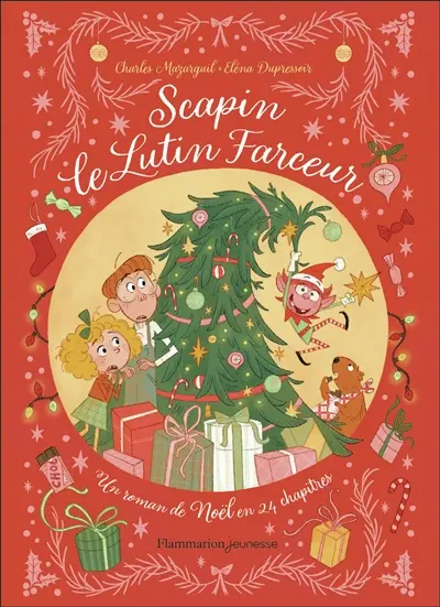 Scapin, le lutin farceur : un roman de Noël en 24 chapitres