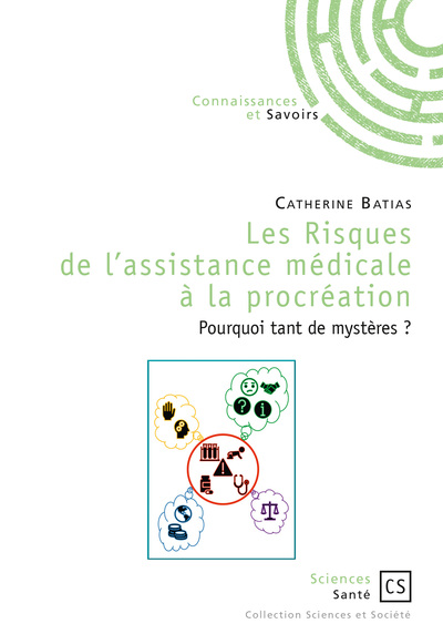 Les risques de l'assistance médicale à la procréation : pourquoi tant de mystères ?