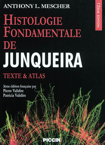 Histologie fondamentale de Junqueira : texte & atlas