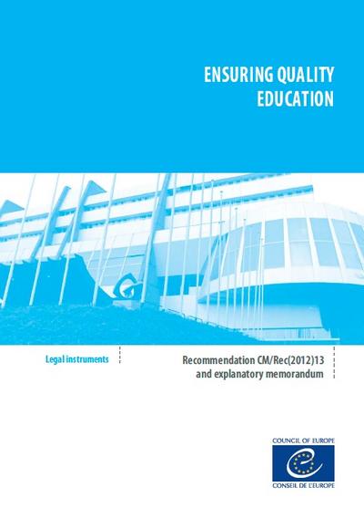Ensuring quality education : recommendation CM-Rec(2012)13 and explanatory memorandum