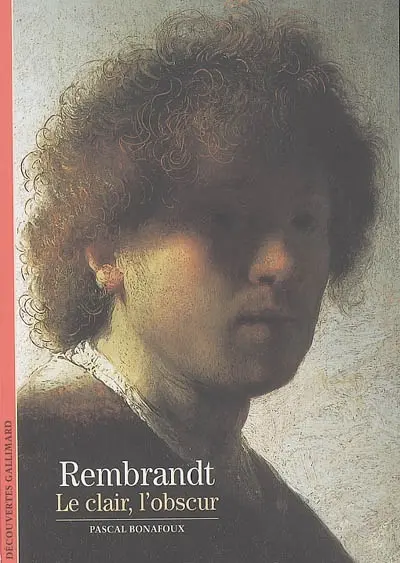 Rembrandt : le clair, l'obscur