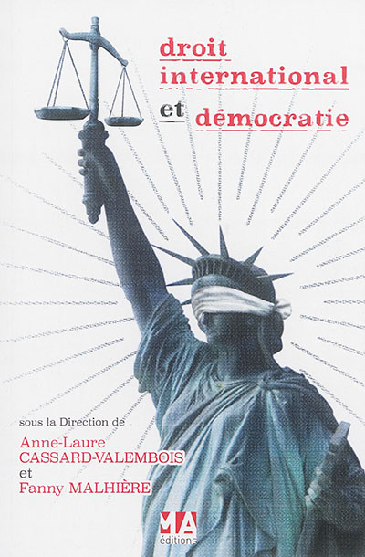 Droit international et démocratie : journée d'études décentralisée de l'AFDC : Dijon, 20 septembre 2013