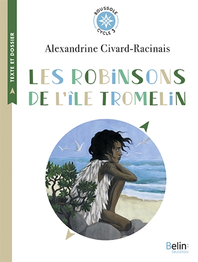 Les Robinsons de l'île Tromelin : l'histoire vraie de Tsimiavo