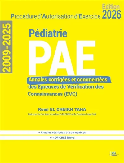 PAE pédiatrie, procédure d'autorisation d'exercice : annales corrigées et commentées des épreuves de vérification des connaissances (EVC) : 2009-2025