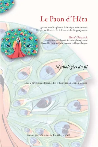Le paon d'Héra, n° 13. Mythologies du fil