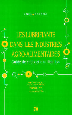 Les Lubrifiants dans les industries agro-alimentaires : guide de choix et d'utilisation