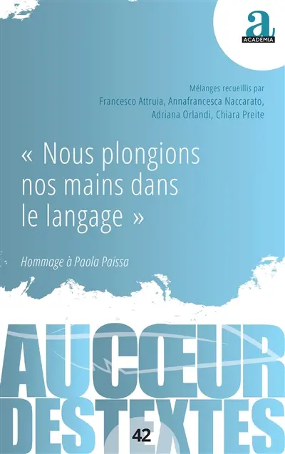 Nous plongions nos mains dans le langage : hommage à Paola Paissa