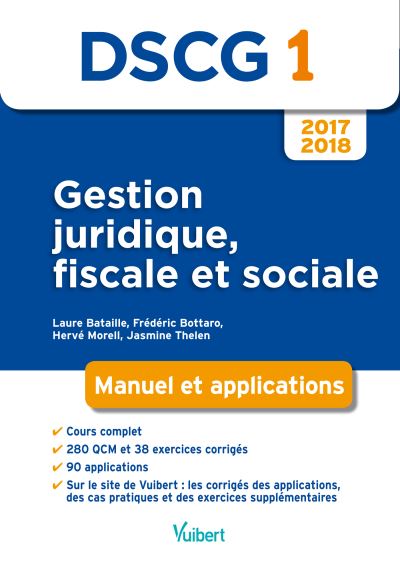DSCG 1, gestion juridique, fiscale et sociale 2017-2018 : manuel et applications