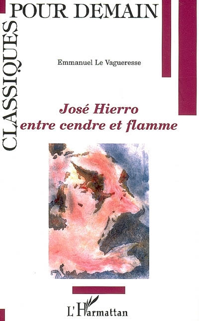 José Hierro, entre cendre et flamme