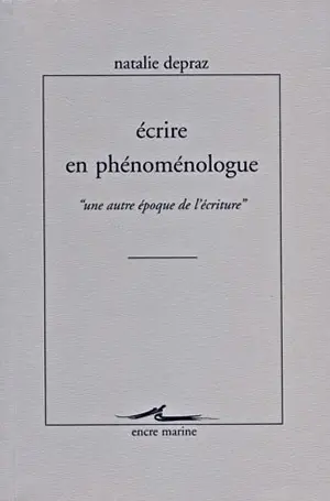 Ecrire en phénoménologue