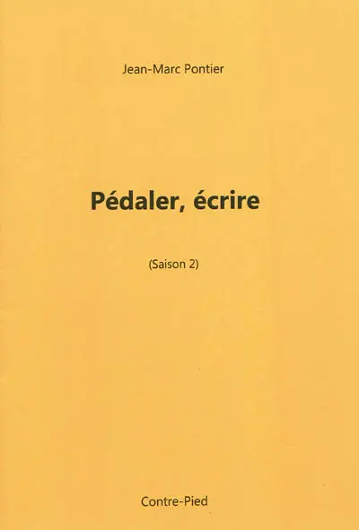 Pédaler, écrire. Vol. Saison 2. Les coureurs