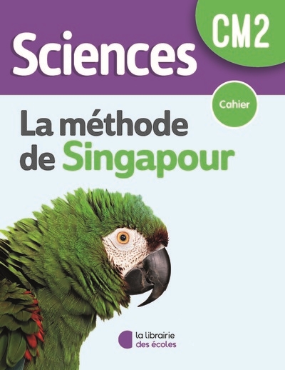 Sciences, la méthode de Singapour, CM2 : cahier