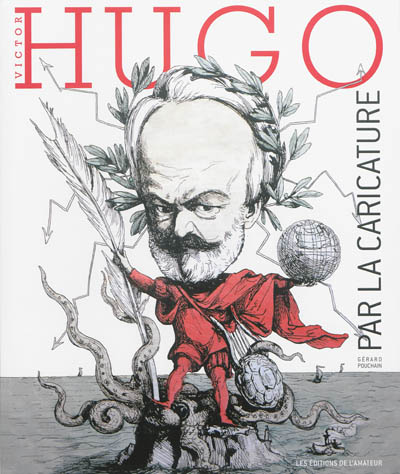 Victor Hugo par la caricature