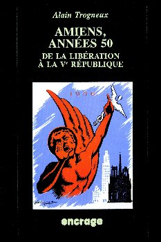 Amiens, années 50 : de la Libération à la Ve République
