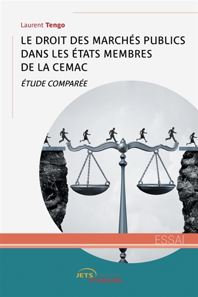 Le droit des Marchés publics dans les Etats membres de la CEMAC : Etude comparée