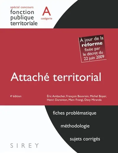 Attaché territorial, catégorie A : actualité, problématique, annales corrigées