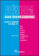 Béton armé aux états limites : selon l'additif du BAEL 91, DUT, BTS, licence, maîtrise des sciences et techniques...