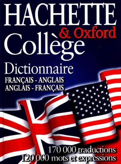 Hachette & Oxford Collège. Dictionnaire français-anglais et anglais-français