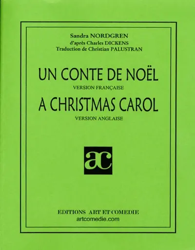 Un conte de Noël. A Christmas Carol