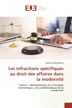 Les infractions spécifiques au droit des affaires dans la modernité