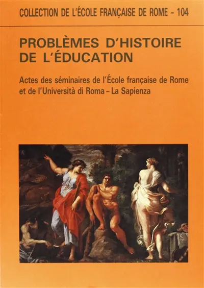 Problèmes d'histoire de l'éducation : actes des séminaires (janvier-mai 1985)