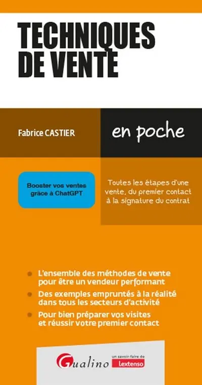 Techniques de vente : toutes les étapes d'une vente, du premier contact à la signature du contrat : booster vos ventes grâce à ChatGPT