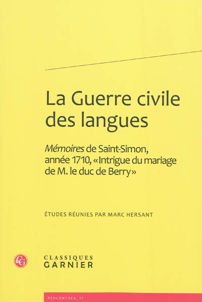 La guerre civile des langues : Mémoires de Saint-Simon, année 1710, Intrigue du mariage de M. le duc de Berry
