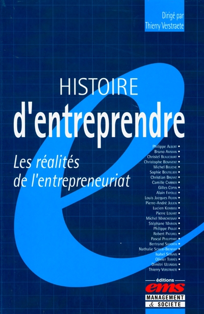 Histoire d'entreprendre : les réalités de l'entrepreneuriat