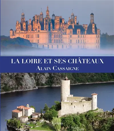 La Loire et ses châteaux