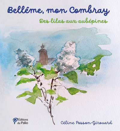 Bellême, mon Combray : des lilas aux aubépines : récit