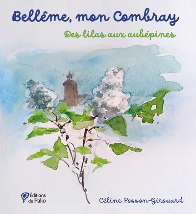Bellême, mon Combray : des lilas aux aubépines : récit