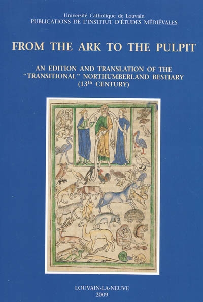 From the ark to the pulpit : an edition and translation of the transitional Northumberland bestiary (13th century)