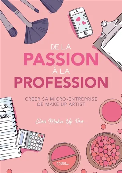 De la Passion à la Profession : Créer sa micro-entreprise de Make up artist