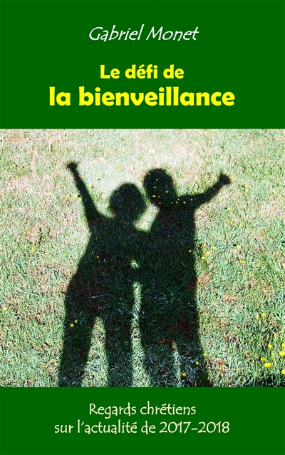 Le défi de la bienveillance...