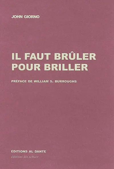 Il faut brûler pour briller