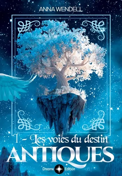 Antiques : I : Les voies du Destin