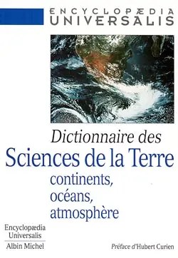 Dictionnaire des sciences de la Terre : continents, océans, atmosphère