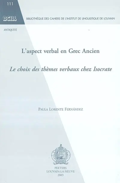 L'aspect verbal en grec ancien : le choix des thèmes verbaux chez Isocrate