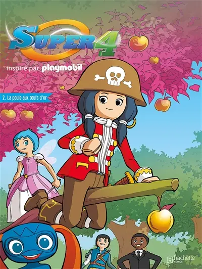 Super 4 : inspiré par Playmobil. Vol. 2. La poule aux oeufs d'or