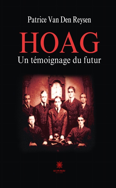Hoag : Un témoignage du futur