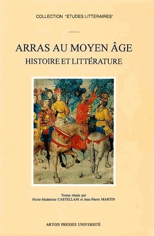Arras au Moyen-Age : Histoire et littérature