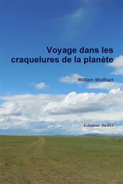 Voyage dans les craquelures de la planète