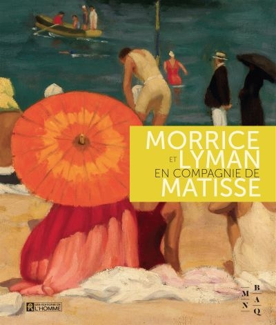 Morrice et Lyman en compagnie de Matisse
