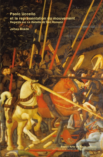 Paolo Uccello et la représentation du mouvement : regards sur La bataille de San Romano