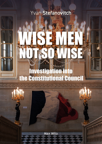 Wise men not so wise : investigation into the Constitutional Council