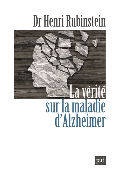 La vérité sur la maladie d'Alzheimer