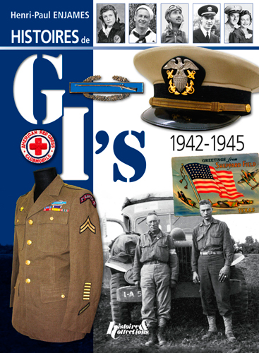 Histoires de GI's : les combattants américains dans la libération de l'Europe : 1942-1945
